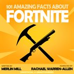 101 amazing facts about fortnite cover image