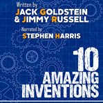 10 amazing inventions cover image