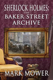 Sherlock holmes: the baker street archive cover image