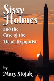 Sissy holmes and the case of the dead hypnotist cover image