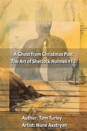 A ghost from christmas past : Art of Sherlock Holmes cover image