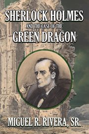 Sherlock holmes and the case of the green dragon cover image