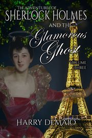 The Adventures of Sherlock Holmes and the Glamorous Ghost : Adventures of Sherlock Holmes and The Glamorous Ghost cover image