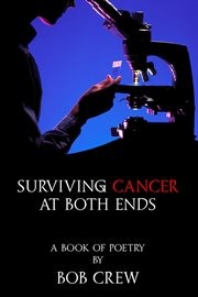 Surviving Cancer At Both Ends cover image