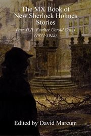The MX Book of New Sherlock Holmes Stories : Part XLII. Further Untold Cases - 1894-1922. MX Book of New Sherlock Holmes Stories cover image