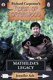 Mathilda's legacy : Robin of Sherwood cover image