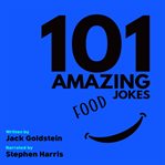 101 Amazing Food Jokes cover image