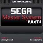 101 Amazing Sega Master System Facts cover image