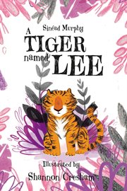 A tiger named Lee cover image