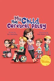 My Child Has Cerebral Palsy : My ... Has cover image