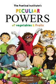 The Poetical Institute's Peculiar Powers of Vegetables and Fruit cover image