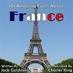 101 Amazing Facts About France cover image