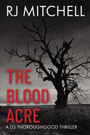 The Blood Acre : DS Thoroughgood cover image