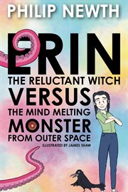 Erin the Reluctant Witch Versus the Mind Melting Monster From Outer Space cover image