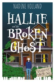 Hallie and the Broken Ghost cover image