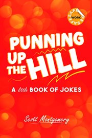 Punning Up That Hill : Another Little Book of Jokes cover image