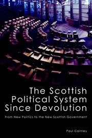 The scottish political system since devolution. From New Politics to the New Scottish Government cover image