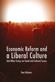 Economic Reform and a Liberal Culture : And Other Essays on Social and Cultural Issues. Societas cover image