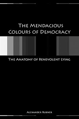 Cover image for The Mendacious Colours of Democracy