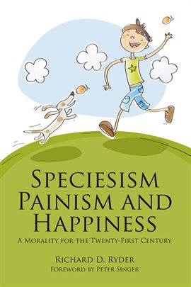Cover image for Speciesism, Painism and Happiness