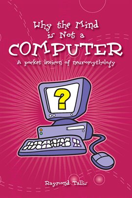 Image de couverture de Why the Mind Is Not a Computer
