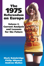 The 1975 referendum on europe - volume 2. Current Analysis and Lessons for the Future cover image