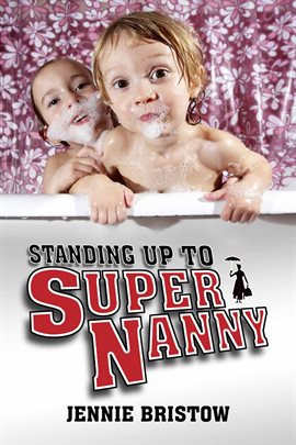 Cover image for Standing Up to Supernanny