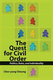 The quest for civil order. Politics, Rules and Individuality cover image