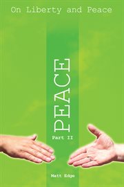 On liberty and peace - part 2. Book 34: Peace cover image