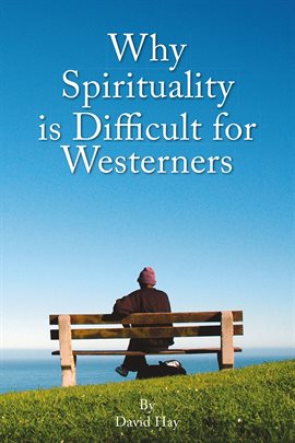 Cover image for Why Spirituality is Difficult for Westeners