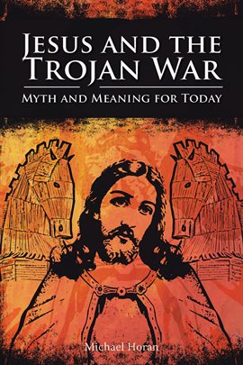 Cover image for Jesus and the Trojan War