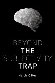 Beyond the subjectivity trap cover image