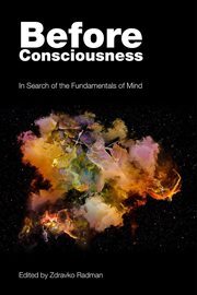 Before consciousness. In Search of the Fundamentals of Mind cover image