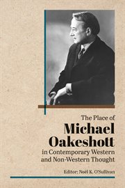 The place of Michael Oakeshott in contemporary Western and non-Western thought cover image