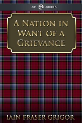 Cover image for A Nation in Want of a Grievance
