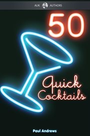 50 quick cocktail recipes cover image