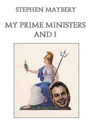 My Prime Ministers and I cover image