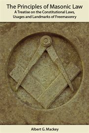 The Principles of Masonic Law a Guide to Freemasonry cover image