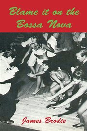 Blame It On The Bossa Nova cover image