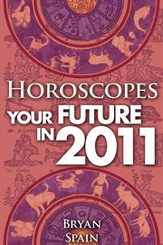 Horoscopes - Your Future In 2011 cover image