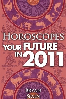 Cover image for Horoscopes - Your Future In 2011