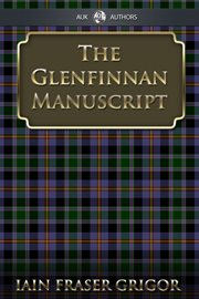 The Glenfinnan Manuscript the Lass With The Siller Buckle cover image