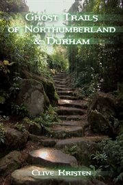 Ghost trails of northumberland and durham cover image