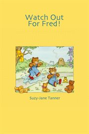 Watch out for fred! cover image