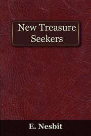 The new treasure seekers or, The bastable children in search of a fortune cover image