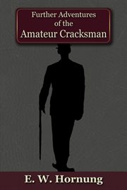 Further adventures of the amateur cracksman cover image