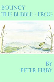 Bouncy the bubble-frog cover image