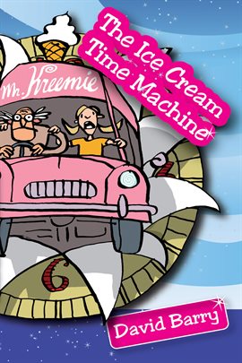 Cover image for The Ice Cream Time Machine