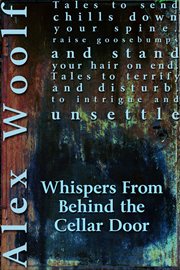 Whispers from behind the cellar door cover image