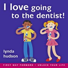 Cover image for I Love Going to the Dentist